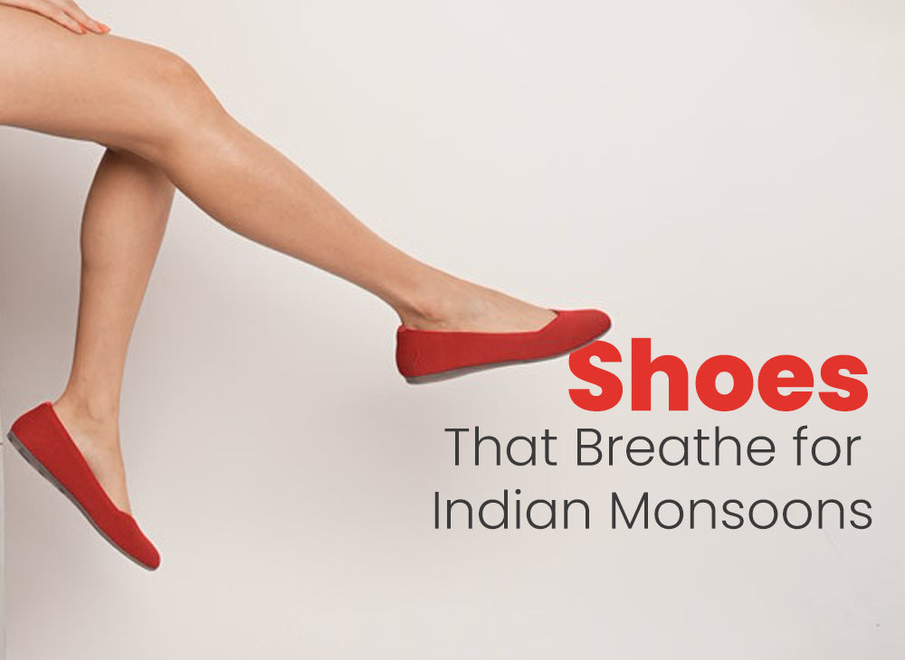 Shoes That Breathe for Indian Monsoons